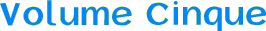 Volume Cinque